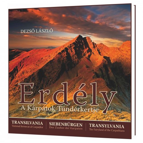 Dezső László - Erdély - A Kárpátok Tündérkertje